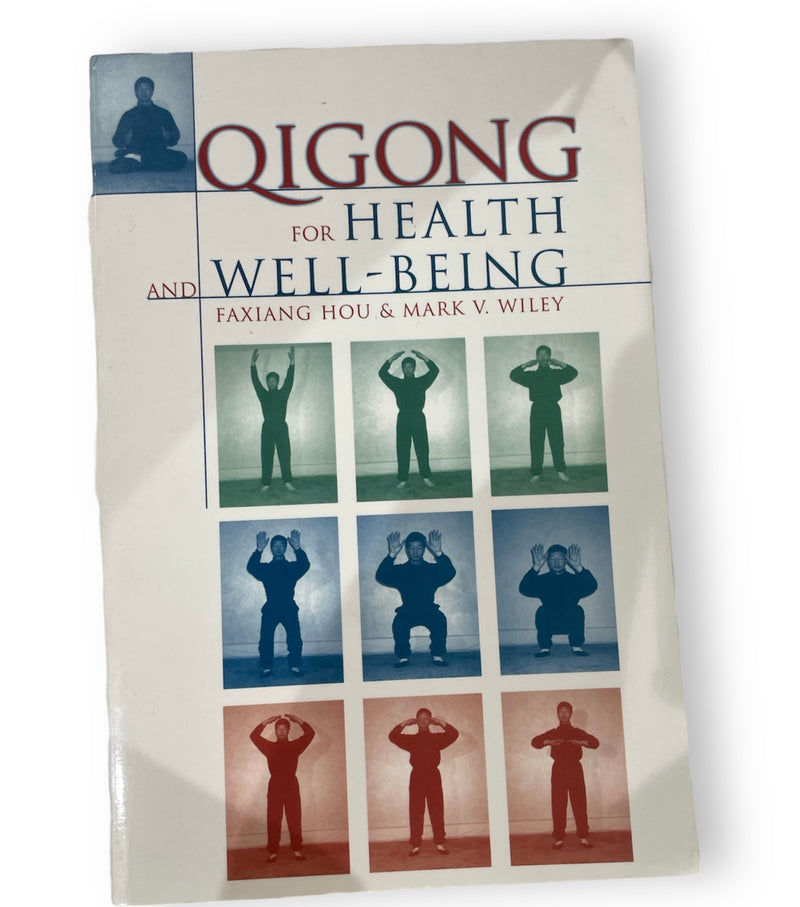 Qigong for health and well-being - Faxiang Hou & Mark V. Wiley