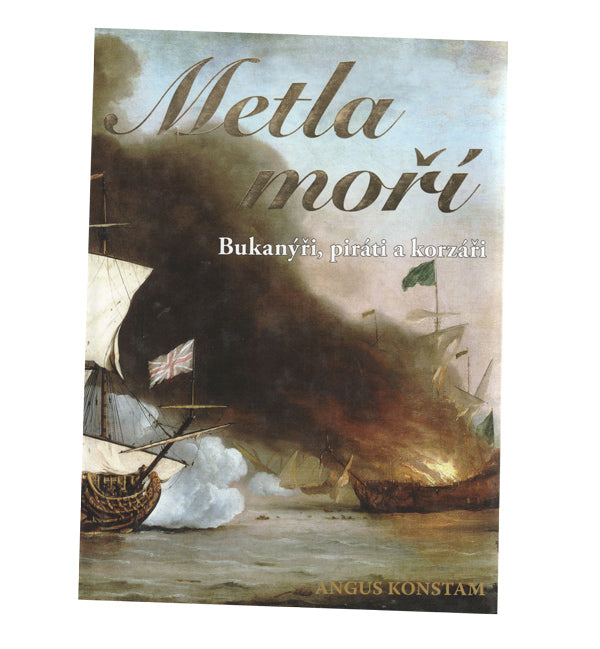 Metla moří Bukanýři, piráti a korzáři - Augus Konstam, Met-mo
